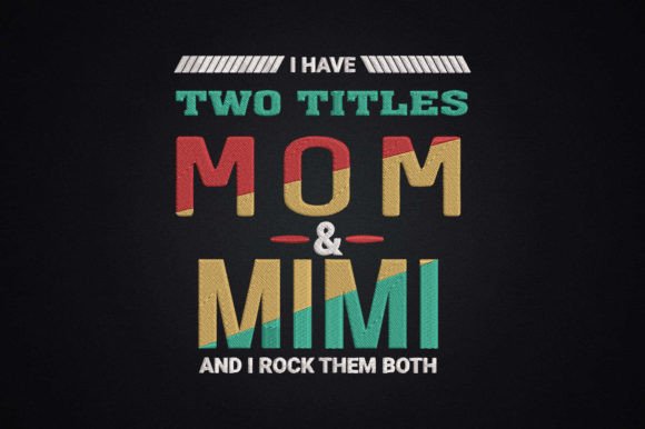 I Have Two Titles Mom Mimi