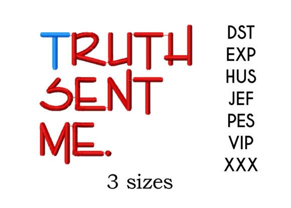 Truth Sent Me